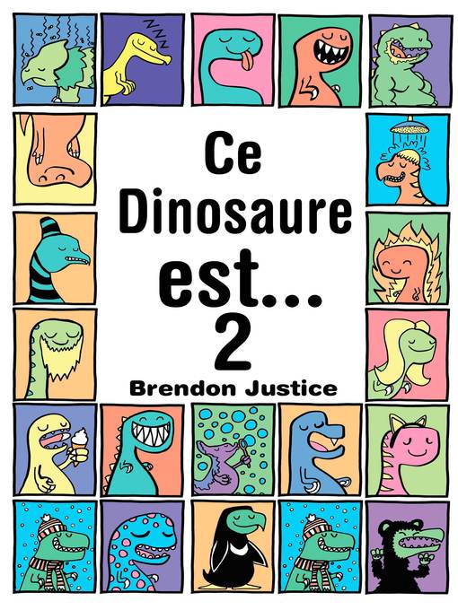 Title details for Ce Dinosaure est... Tome 2 by Brendon Justice - Available